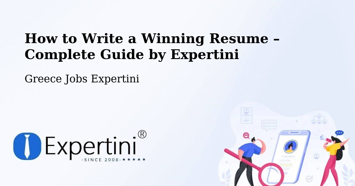 Resume Writing Guide for Job Seekers – Kampánis - Kampánis, Greece Jobs Expertini