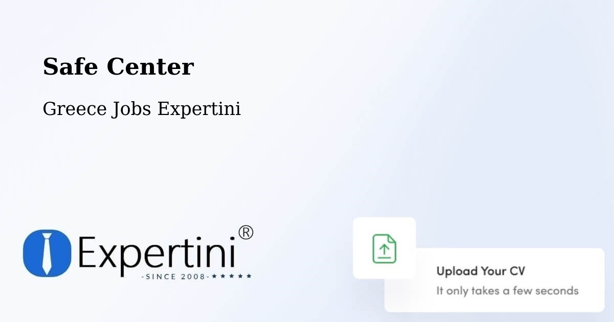 Safety Center – Kampánis - Greece Jobs Expertini